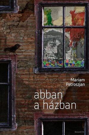 Abban a Házban by Mariam Petrosyan