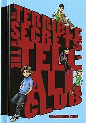 Terrible Secrets of the Tell-All Club by Catherine Stier, Catherine Stier