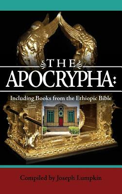 The Apocrypha: Including Books from the Ethiopic Bible by Joseph B. Lumpkin