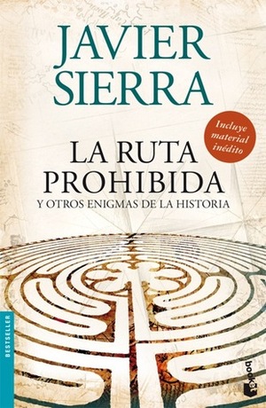 La ruta prohibida y otra enigmas de la historia by Javier Sierra