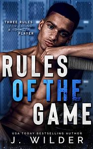 Rules of the Game by J. Wilder