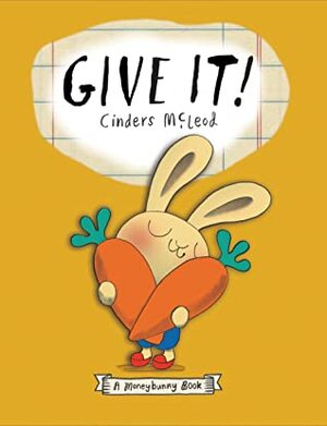 Give It! by Cinders McLeod