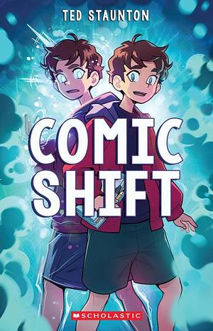 Comic Shift by Ted Staunton