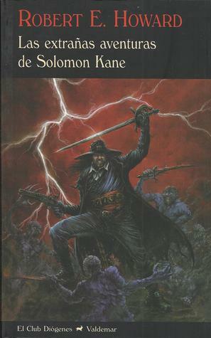 Las extrañas aventuras de Solomon Kane by Robert E. Howard