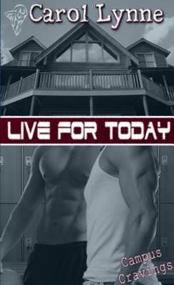 Live for Today by Carol Lynne