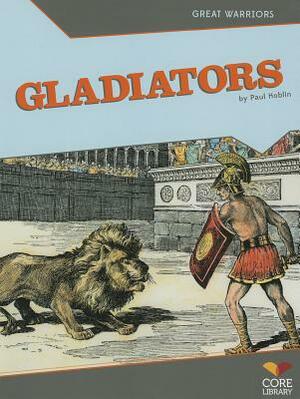 Gladiators by Paul Hoblin