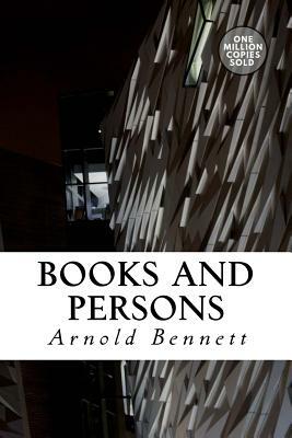 Books and Persons by Arnold Bennett