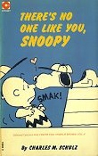 There's No One Like You, Snoopy by Charles M. Schulz