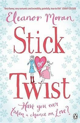 Stick or Twist by Eleanor Moran