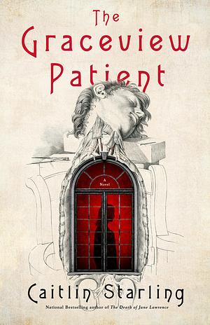 The Graceview Patient by Caitlin Starling