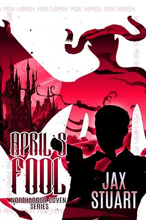 April's Fool by Jax Stuart
