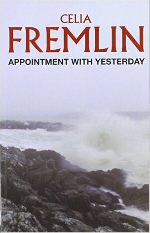 Appointment with Yesterday by Celia Fremlin