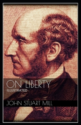 On Liberty Illustrated by John Stuart Mill