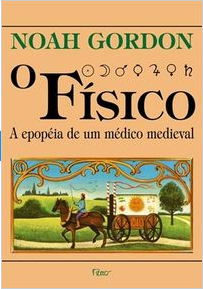 O Físico: A Epopéia De Um Médico Medieval by Noah Gordon, Aulyde Soares Rodrigues