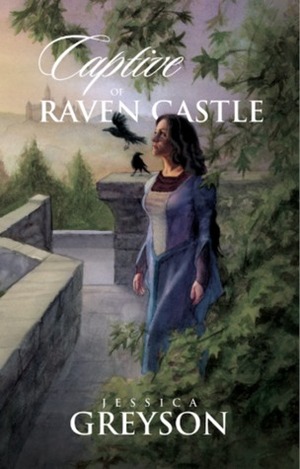 Captive of Raven Castle by Jessica Greyson