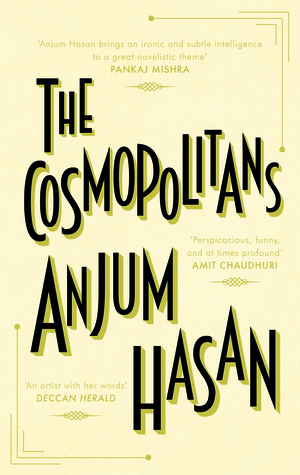 The Cosmopolitans by Anjum Hasan
