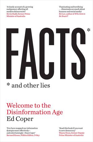 Facts and Other Lies by Ed Coper