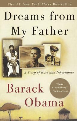 Dreams from My Father: A Story of Race and Inheritance: A Story of Race and Inheritance by Barack Obama