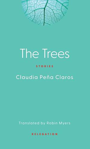 The Trees by Claudia Peña Claros