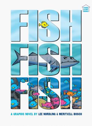 Fishfishfish by Lee Nordling, Meritxell Bosch