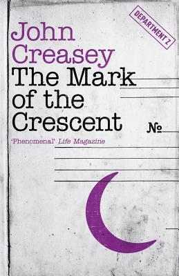 The Mark of the Crescent by John Creasey