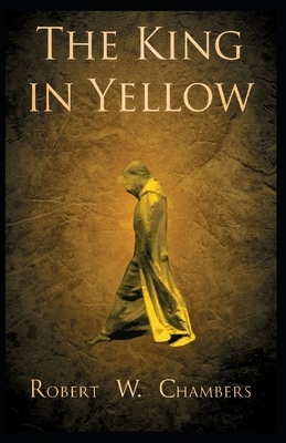 The King in Yellow (Annotated) by Robert W. Chambers