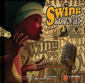 Swing Cafe [With CD (Audio)] by Carl Norac
