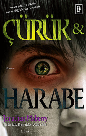 Çürük ve Harabe by Jonathan Maberry, Fatih Sert