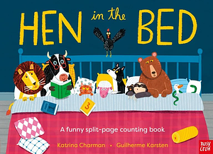 Hen in the Bed by Katrina Charman, Guilherme Karsten