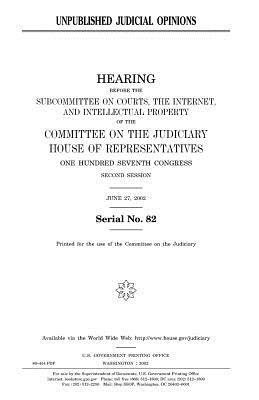 Unpublished Judicial Opinions by Committee on the Judiciary, United States Congress, United States House of Representatives