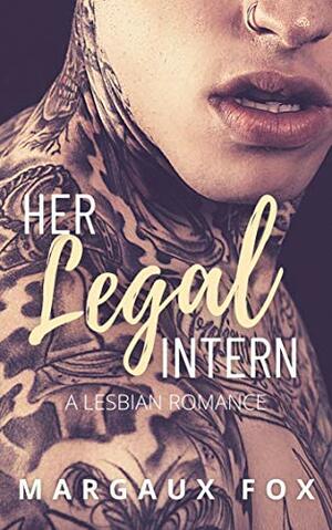 Her Legal Intern: A Lesbian Office Romance by Margaux Fox