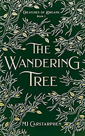 The Wandering Tree by MJ Carstarphen