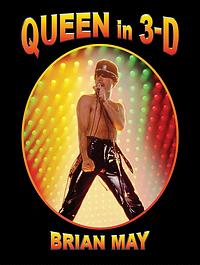 Queen in 3-D by Brian May