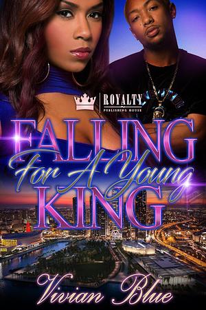 Falling for a Young King by Vivian Blue, Vivian Blue