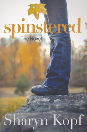 Spinstered by Sharyn Kopf