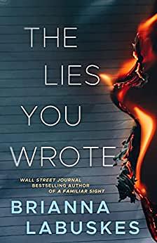 The Lies You Wrote by Brianna Labuskes