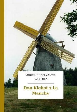 Don Kichot z La Manchy by Miguel de Cervantes