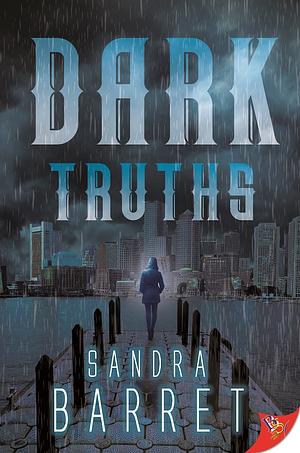 Dark Truths by Sandra Barret