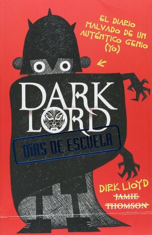 Dark Lord. Días de escuela by Jamie Thomson
