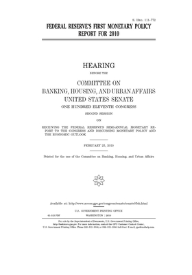 Federal Reserve's first monetary policy report for 2010 by Committee on Banking Housing (senate), United States Congress, United States Senate