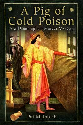 A Pig of Cold Poison by Pat McIntosh