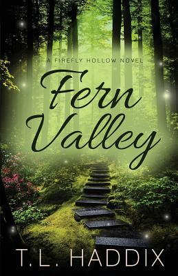 Fern Valley by T. L. Haddix