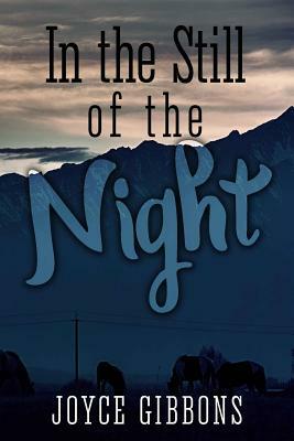 In The Still Of The Night by Joyce Gibbons