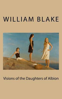 Visions of the Daughters of Albion by William Blake