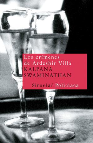 Los crímenes de Ardeshir Villa by Kalpana Swaminathan