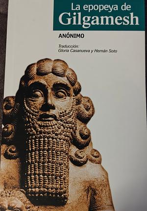 La Epopeya de Gilgamesh by Anonymous