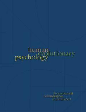 Human Evolutionary Psychology by Robin I.M. Dunbar, John Lycett, Louise Barrett