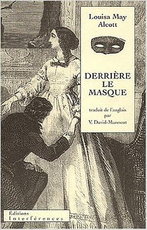 Derrière Le Masque Ou Le Pouvoir D'une Femme by A.M. Barnard