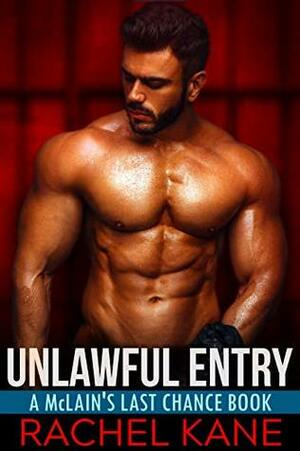 Unlawful Entry by Rachel Kane