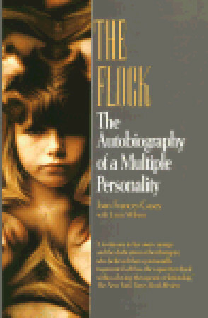 The Flock: The Autobiography of a Multiple Personality by Lynn I. Wilson, Joan Frances Casey